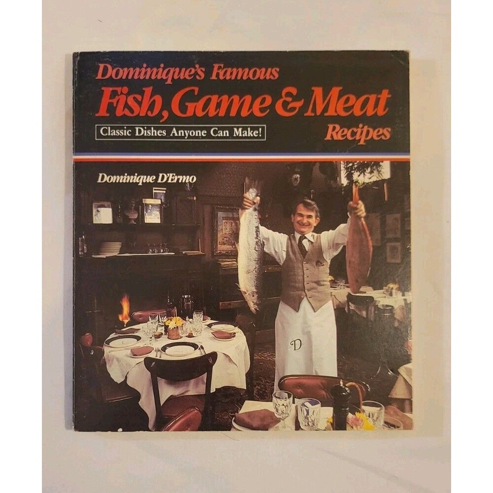 Dominique's Famous Fish, Game & Meat Recipes Cookbook 1981 (SIGNED COPY)